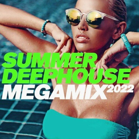 VA - Summer Deephouse Megamix 2022 (2022)