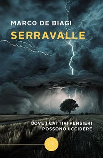 Marco De Biagi - Serravalle : Dove i cattivi pensieri possono uccidere (2023)