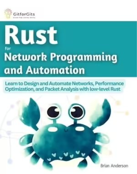 Rust for Network Programming and Automation: Learn to Design and Automate Networks, Performance Optimization
