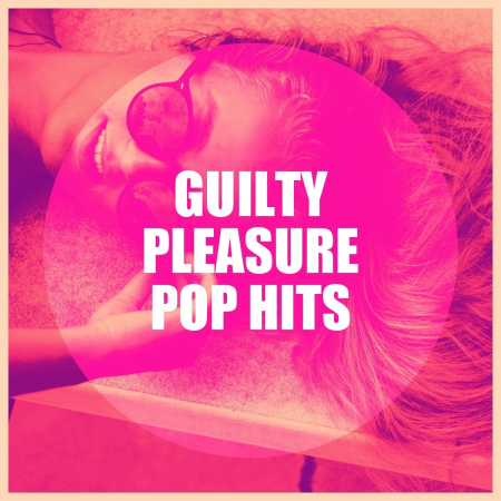 VA - Guilty Pleasure Pop Hits (2020)