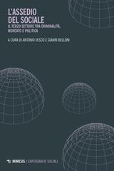 Antonio Vesco, Gianni Belloni (a cura di) – L’assedio del sociale (2024)