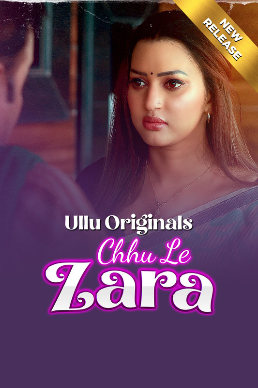Choo Le Zara Part 1 (2025) S01 Hindi Ullu WEB-DL H264 AAC 1080p 720p 480p Download