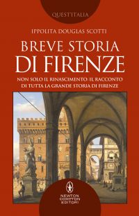 Ippolita Douglas Scotti ─ Breve storia di Firenze (2021)