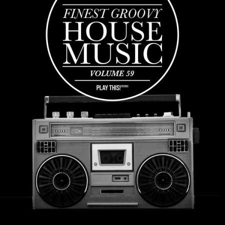 VA - Finest Groovy House Music Vol 59 (2023)