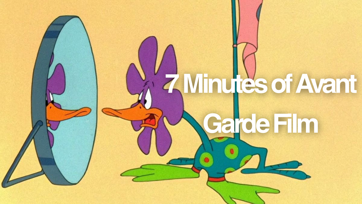 7 Minutes of Avant Garde Film