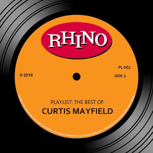 Curtis Mayfield - Playlist: The Best Of Curtis Mayfield [Album] (Rhino, 2016) .mp3 -320 Kbps