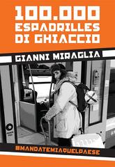 Gianni Miraglia – 100.000 Espadrilles di ghiaccio (2014)