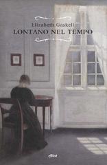 Elizabeth Gaskell – Lontano nel tempo (2021)