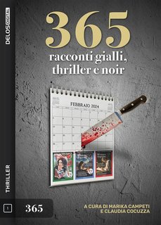 Marika Campeti, Claudia Cocuzza - 365 racconti gialli, thriller e noir (2024)