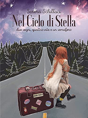 Serena Schillaci - Nel cielo di Stella: due sogni, quattro vite e un semaforo (2021)