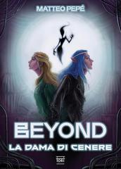 Matteo Pepé – Beyond. La dama di cenere (2026)