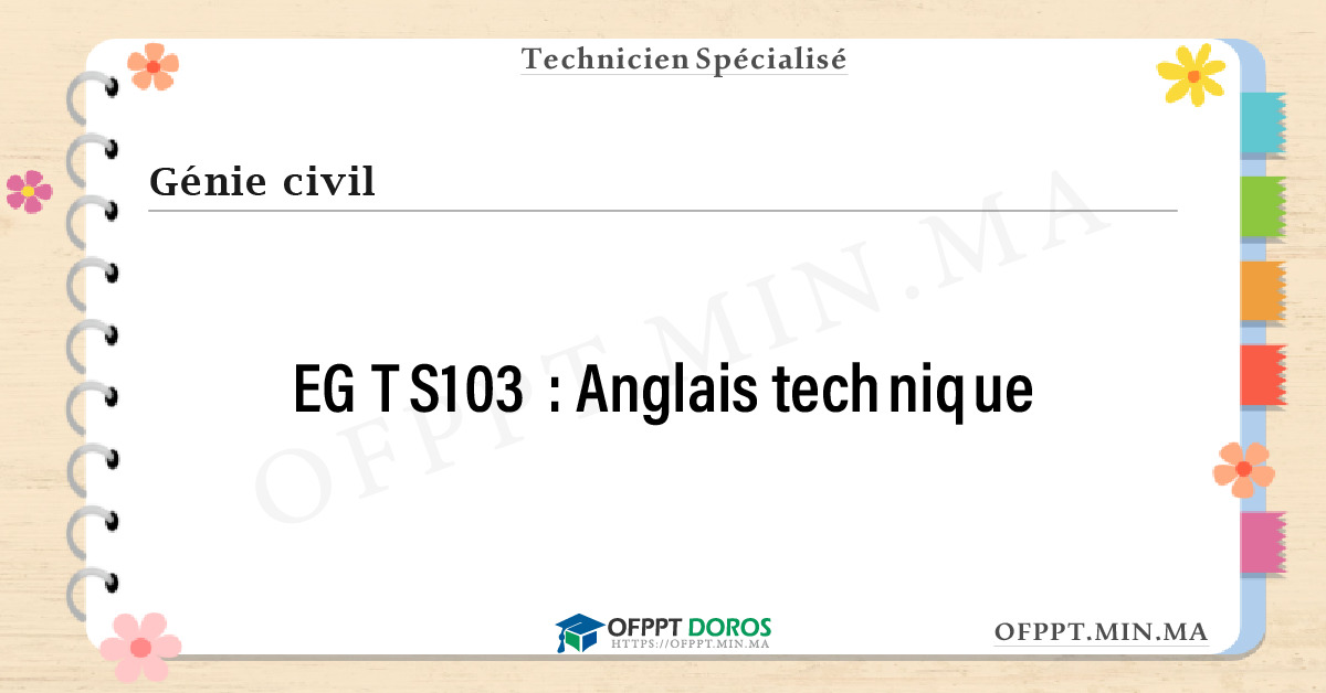 Sommaire détaillé du cours Anglais technique EGTS103 OFPPT - Structure du module