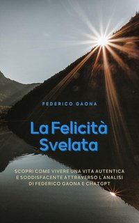 Federico Gaona Naville - La felicità svelata (2024)