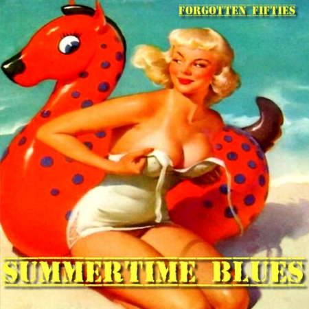 VA - Summertime Blues : Forgotten Fifties (2022)