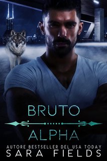 Sara Fields - Wolf Kings Vol. 3. Bruto Alfa (2024)