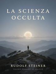Rudolf Steiner – La scienza occulta (2026)