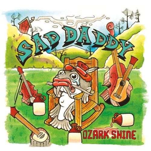 Sad Daddy - Ozark Shine (2026)