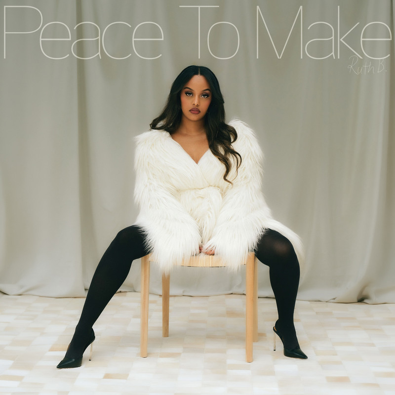 Ruth B. - Peace To Make
