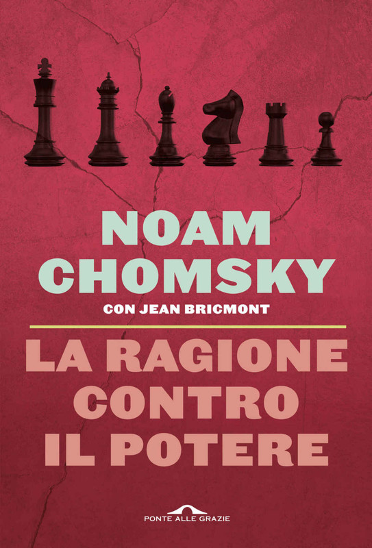 Noam Chomsky - La ragione contro il potere (2019)