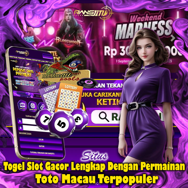 RANSJITU : Situs Togel Slot Gacor Lengkap Dengan Toto Macau Terpopuler