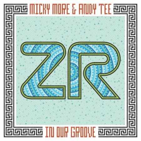 Micky More & Andy Tee - In Our Groove (2022)