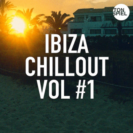 VA - TONSPIEL Ibiza Chillout Vol. #1 (2020)