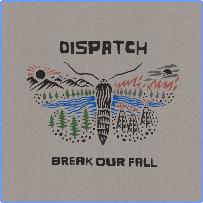 Dispatch - Break Our Fall (Album, Bomber Records LLC, 2021) FLAC Scarica Gratis