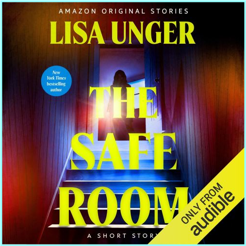 The Safe Room (Lisa Unger) The Safe Room (Lisa Unger)