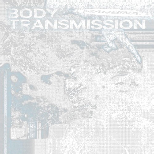 MAQUINA. - BODY TRANSMISSION (2026) MP3