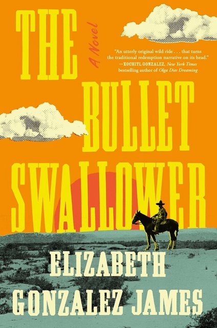 Book Review: The Bullet Swallower by Elizabeth Gonzales James