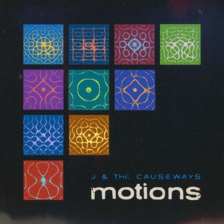 J & The Causeways - Motions (2025)