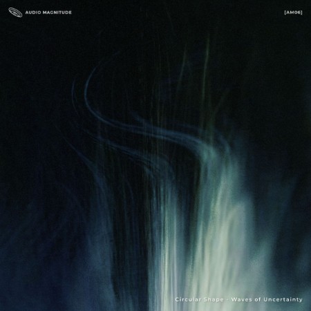 Circular Shape - Waves Of Uncertain (2025)