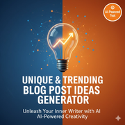 Unique and Trending Blog Post Ideas Generator