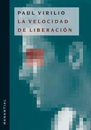 LA VELOCIDAD DE LIBERACION, PAUL VIRILIO