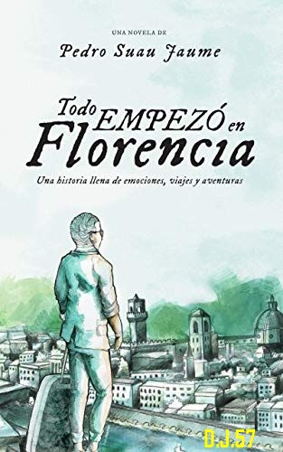 1 - Todo empezó en Florencia - Pedro Suau Jaume