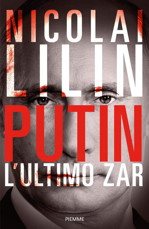 Nicolai Lilin - Putin. L'ultimo zar (2020)