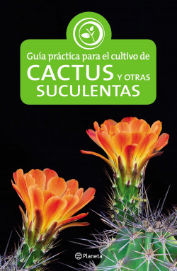 GUIA PRACTICA CACTUS SUCULENTAS
