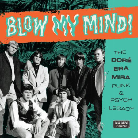 Various Artists - Blow My Mind! The Doré-Era-Mira Punk & Psych Legacy (2021)
