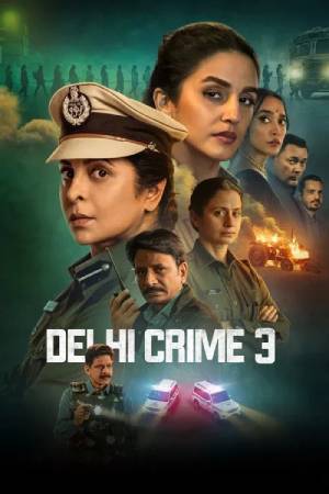 Delhi Crime (Season 1-3) Hindi Netflix WEB Series WEB-DL ESub – 720p [500MB]