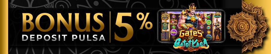 BONUS DEPOSIT PULSA 5%