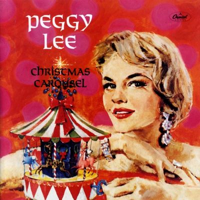 Peggy Lee - Christmas Carousel (1960) [2021, Reissue, CD-Quality + Hi-Res] [Official Digital Release]