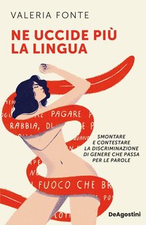 Valeria Fonte - Ne uccide più la lingua. Smontare e contestare la discriminazione di genere che passa per le parole(2022)