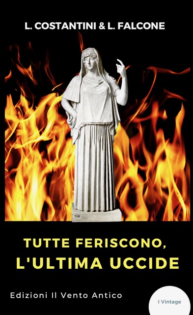 Laura Costantini & Loredana Falcone – Tutte feriscono, l’ultima uccide (2021)