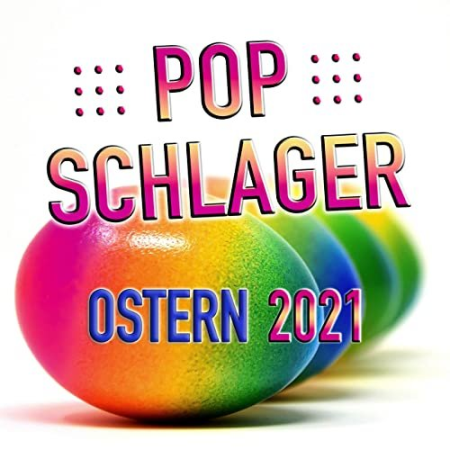 2ba5b740 df4b 41dd 9711 019c2cc80927 - VA - Pop Schlager Ostern 2021 (2021)