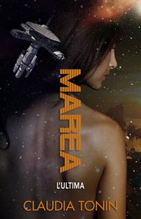 Claudia Tonin - Le cronache di Gaia 3. Marea. L'ultima (2023)