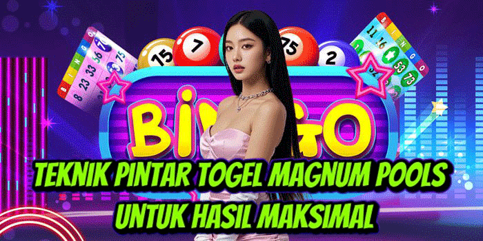 Teknik Pintar Togel Magnum Pools Untuk Hasil Maksimal