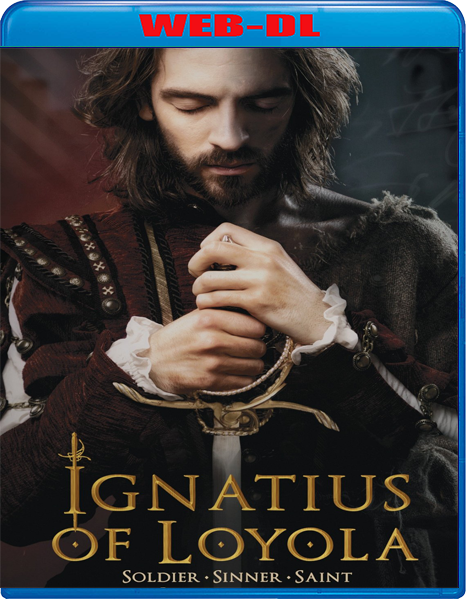 Ignazio di Loyola (2016) mkv FullHD 1080p WEBDL ITA