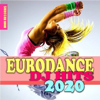 Eurodance DJ Hits 2020 (2020) .mp3 - 320 kbps