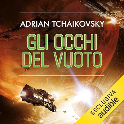 Adrian Tchaikovsky - Gli occhi del vuoto꞉ The final architecture 2 (2024) (mp3 - 128 kbps)