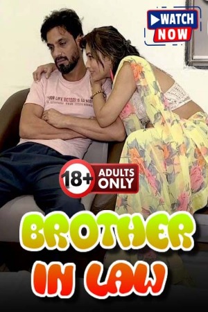 Brother In Law (2024) Hindi Uncut Short Films | 1080p | 720p | 480p | WEB-DL | Download | Watch Online